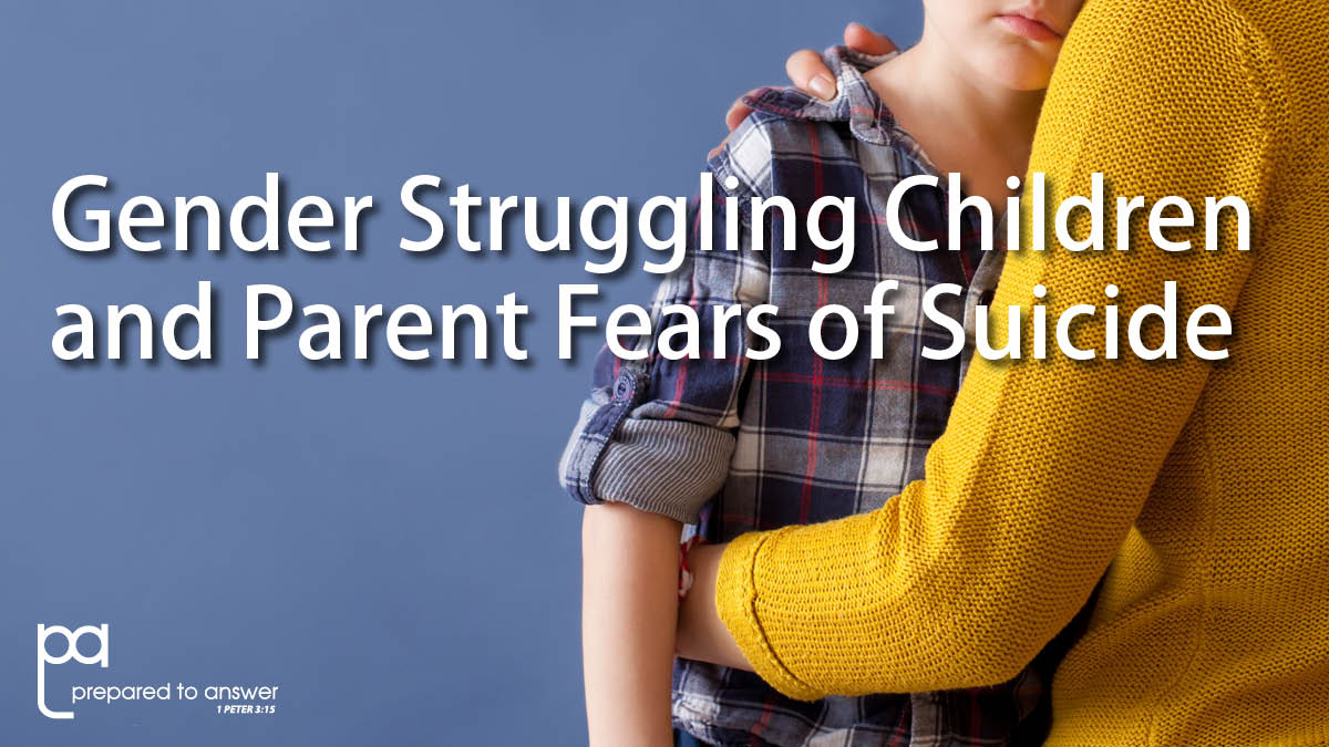 Gender Struggling Children and Parent Fears of Suicide