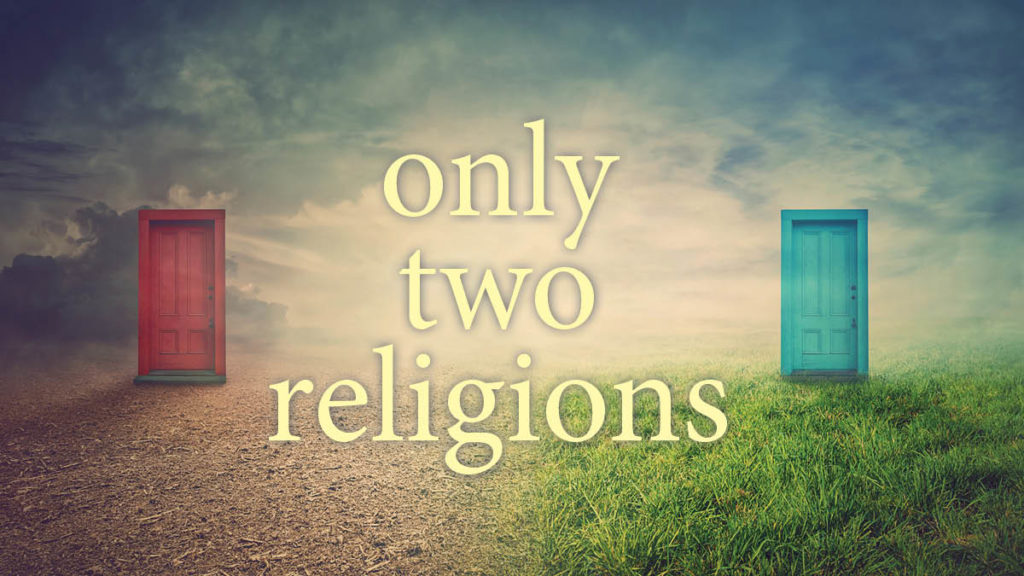 Only Two Religions