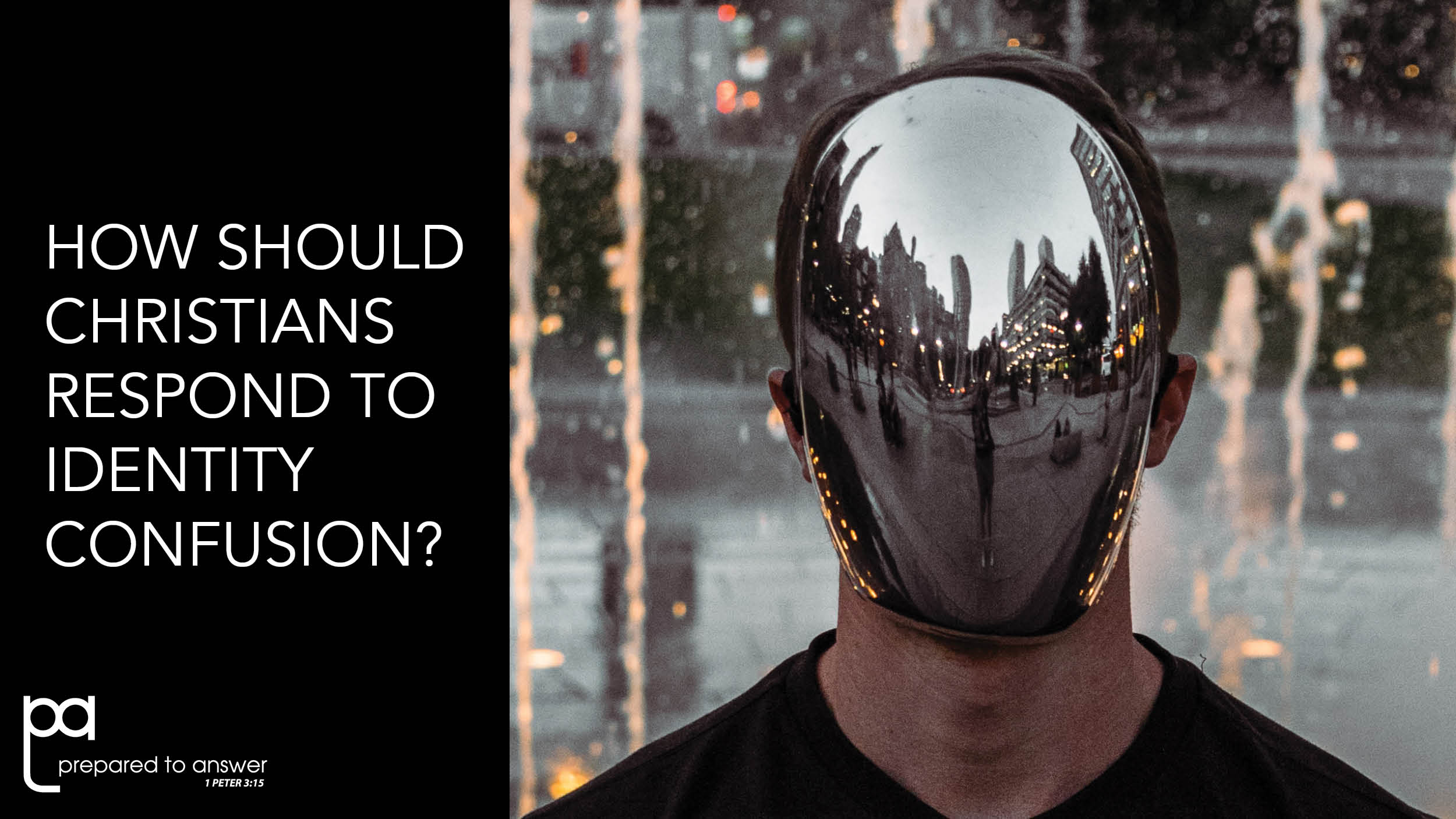 How Should Christians Respond to Identity Confusion?