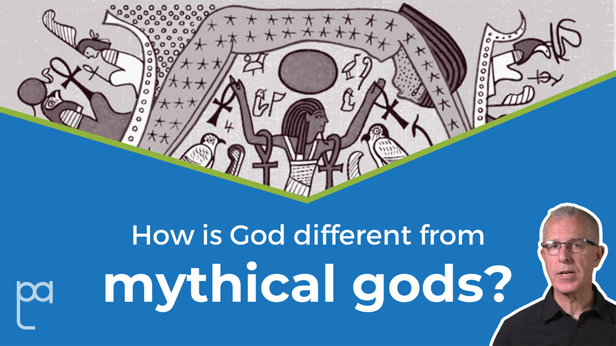 How is God different from the gods of mythology?