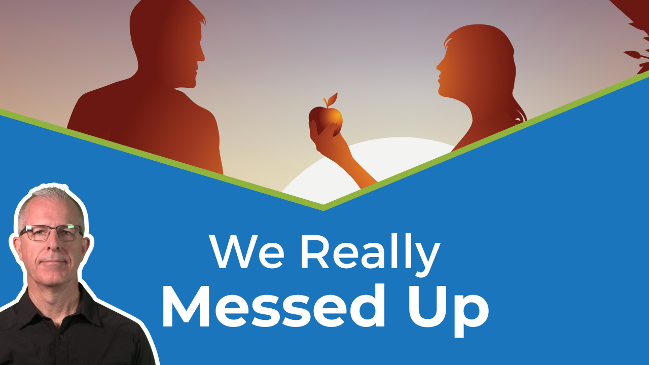 How Adam and Eve’s Sin Affects Us All